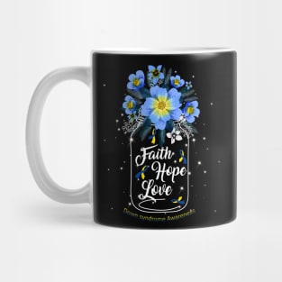 Faith Hope Love For Down syndrome Awareness Mug